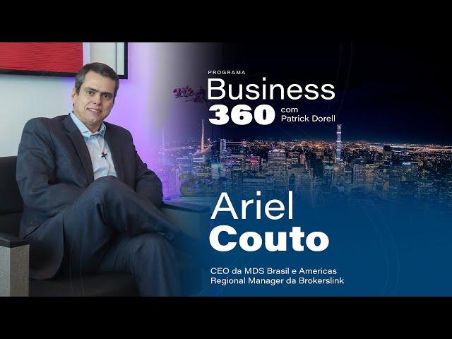 ARIEL COUTO (CEO MDS Brasil) - Business 360