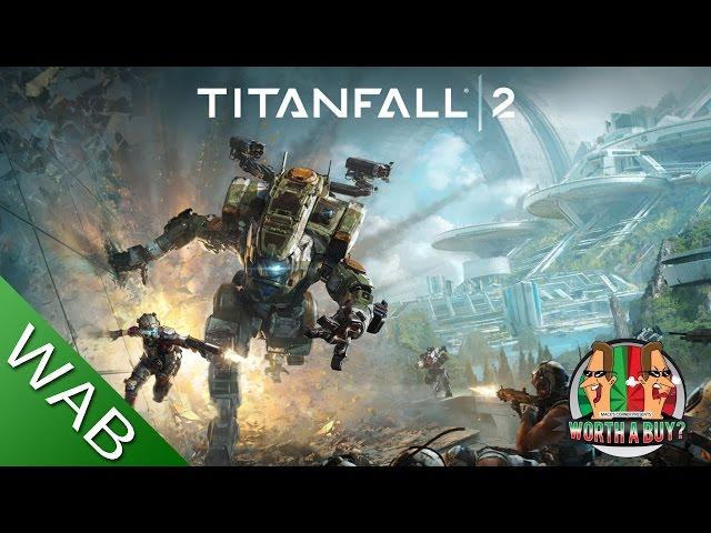 Titanfall 2 - Worthabuy?