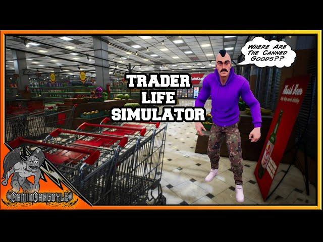 Trader Life Simulator Ep-3 |  Canning Crisis!  |