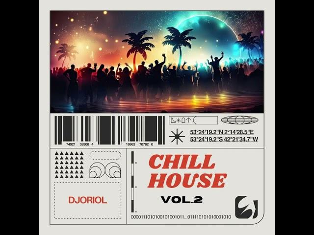 DjOriol x Chill House Vol.2