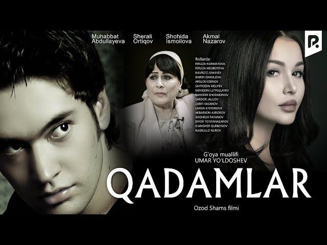 Qadamlar (o'zbek film) | Кадамлар (узбекфильм)