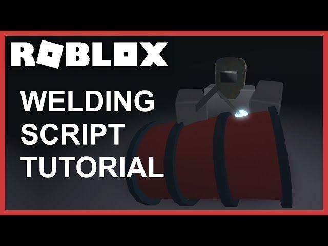 [ROBLOX Tutorial] - Welding Script