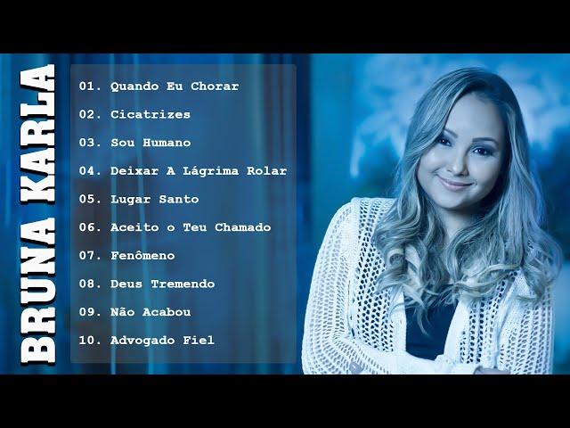 Bruna Karla – As melhores músicas gospel que energizam todos os dias: Cicatrizes,Sou Humano..