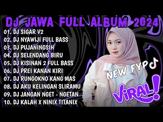 DJ JAWA FULL ALBUM 2024 FULL BASS - DJ KESAN INDAH PERTAMAFULL ALBUM VIRAL TIKTOK 2024 || FULL JAWA