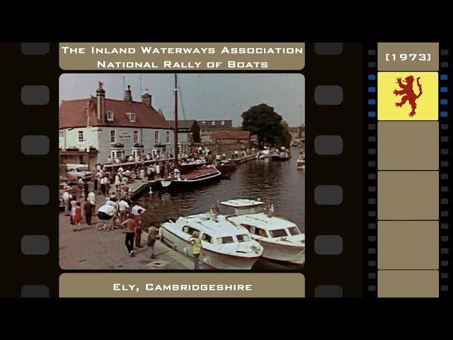 The Inland Waterways Association National Rally of Boats - Ely, Cambridgeshire (1973)