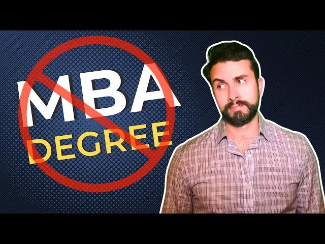 When is an MBA Degree a BAD IDEA?