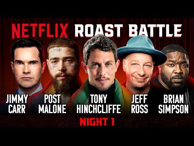 Roast Battle | Netflix #1 | Tony Hinchcliffe + Post Malone + Jeff Ross + Jimmy Carr + Brian Simpson
