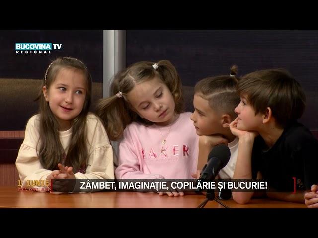 1 IUNIE LA BUCOVINA TV - ZÂMBET, IMAGINAȚIE, COPILĂRIE ȘI BUCURIE!