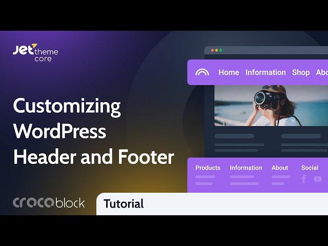 How to Edit Header and Footer in WordPress? | JetThemeCore