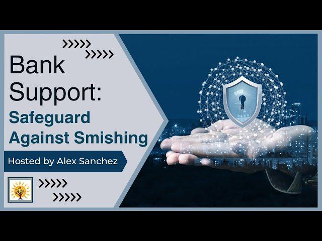 Bank Support: Safeguard Against Smishing