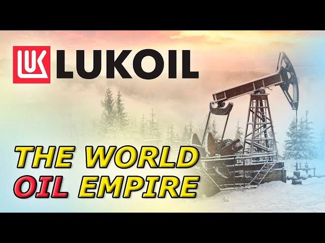 LUKOIL: How to create an oil empire?!