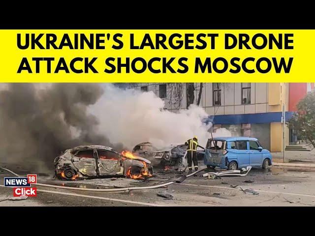 Ukraine Unleashes Massive Drone Attack on Moscow in Retaliation for Russian Strikes | News- N18G