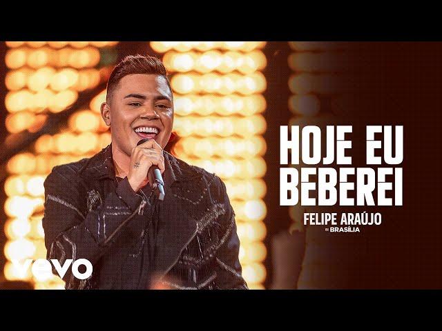 Felipe Araújo - Hoje Eu Beberei (Felipe Araújo In Brasília / Ao Vivo Na Praia / 2019)