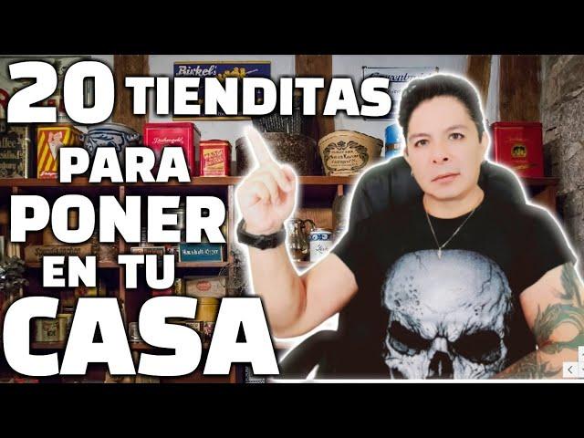 20 TIENDITAS QUE PUEDES PONER EN TU CASA