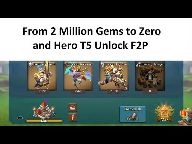 Lords Mobile : From 2 Million Gems To Zero and Hero T5 Unlock F2P