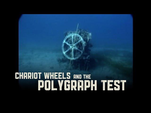 Chariot Wheels & the Polygraph Test