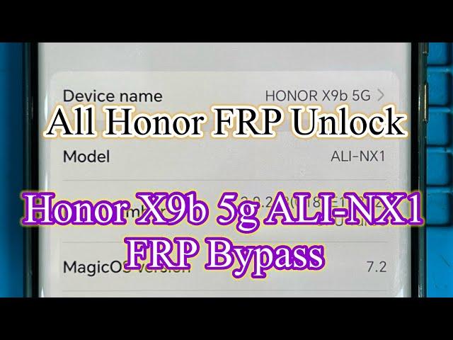 All Honor FRP Unlock || Honor X9b 5g FRP Unlock || ALI-NX1