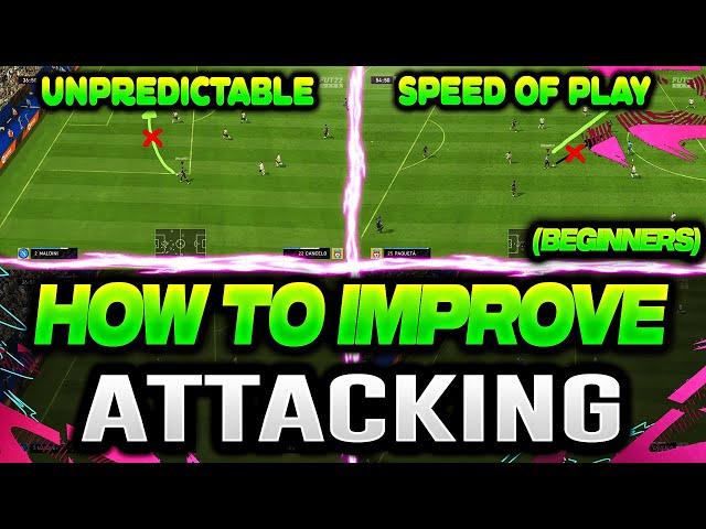 FIFA 22 | How to IMPROVE and GET BETTER at ATTACKING For BEGINNERS! (Beginner Guide to Attacking)