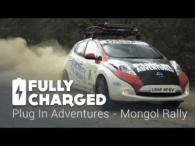 Plug in Adventures-Mongol Rally | Fully Charged