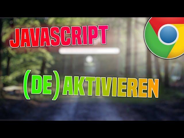 Google Chrome JavaScript (de)aktivieren | So geht´s