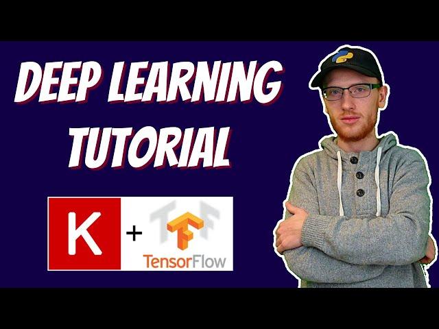 Beginner Deep Learning Tutorial In Python / TensorFlow / Keras