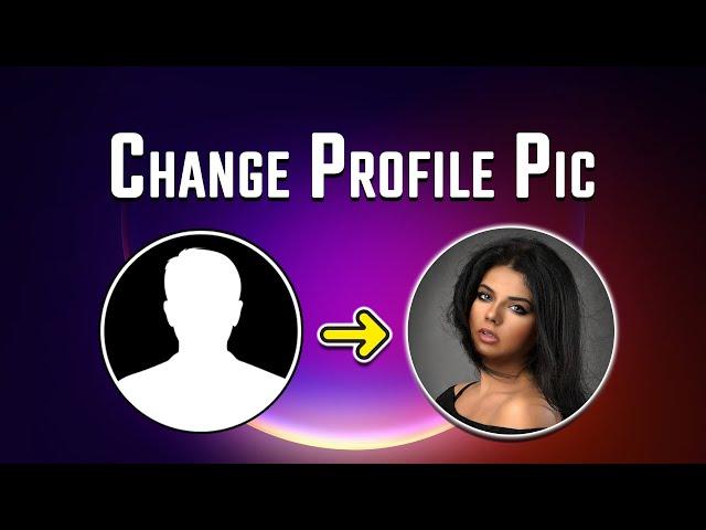 Changing Windows 10 Profile Picture