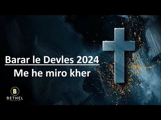 Me he miro kher (Barar le Devles 2024)