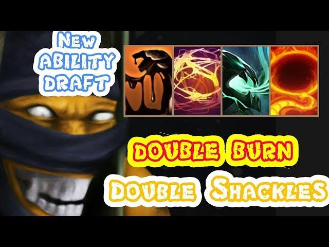 DOTA 2 ABILITY DRAFT l DOUBLE SHACKLE DOUBLE BURN