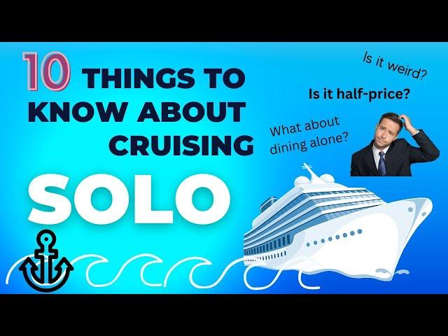 Ten Things to Know About Cruising Solo