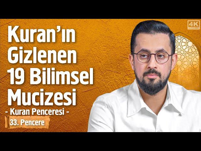 Kuran'ın Gizlenen 19 Bilimsel Mucizesi - [33.Pencere] - Kuran Penceresi  @Mehmedyildiz