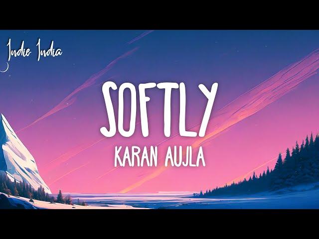 Karan Aujla - Softly (Lyrics)