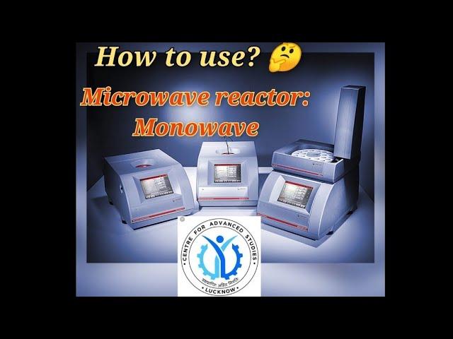 Microwave reactor (Monowave) || how to use Microwave reactor: monowave ??