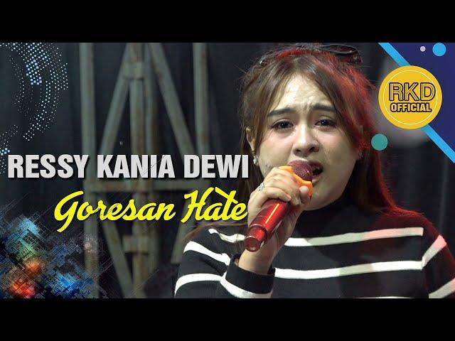 Goresan Hate Ressy Kania Dewi || Live Musik RKD Official