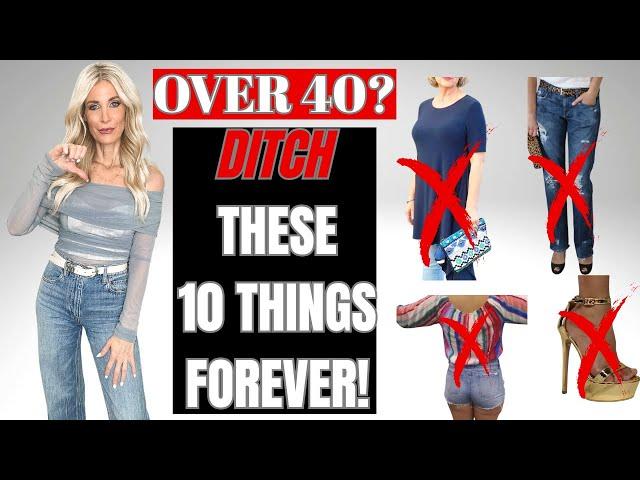 Over 40? Ditch These 10 Items From Your Closet ASAP! | Fashion Over 40