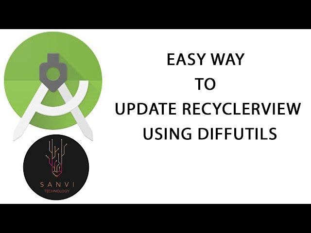 Easy way to update Recycler View with DiffUtils in Android Studio (Hindi)