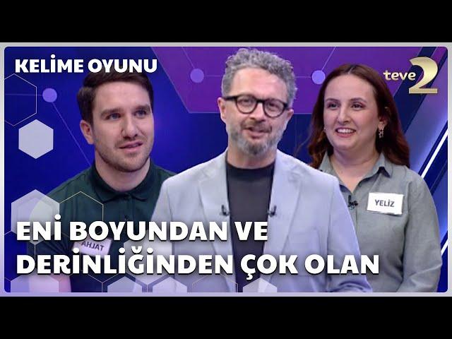 Kelime Oyunu | Eni Boyundan ve Derinliğinden Çok Olan