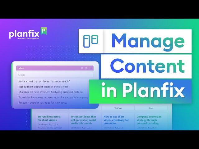 Manage Content in Planfix | Step-by-step Guides