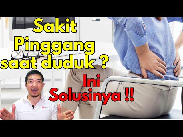 Sakit pinggang saat duduk? Ini solusinya !