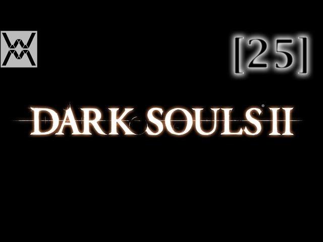 Прохождение Dark Souls 2 [25] - Замок Дранглик / Drangleic Castle