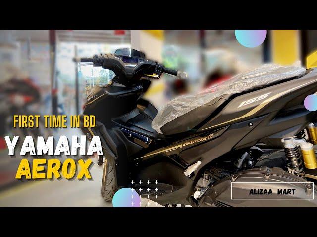YAMAHA AEROX 155CC INDONESIAN FIRST TIME IN BD AT ALIZAA MART
