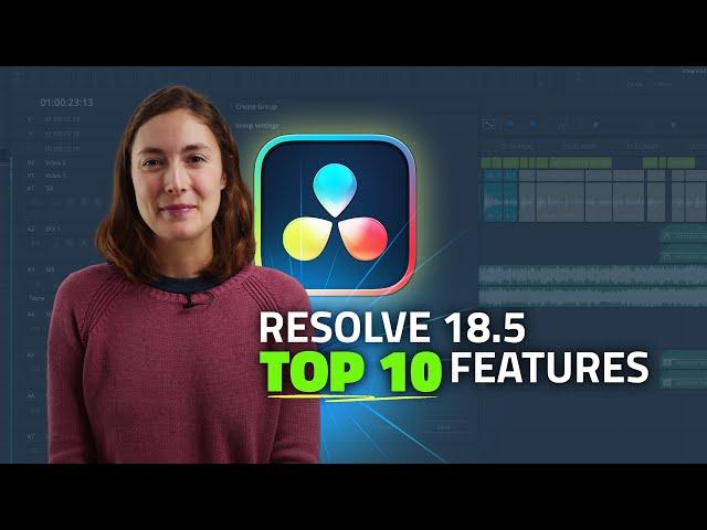 TOP 10 New Features - DaVinci Resolve 18.5