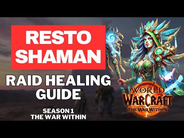 Restoration Shaman RAID Healing Guide for The War Within, Season 1