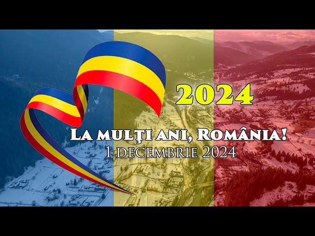 1 Decembrie Ziua Nationala a Romaniei 2024  La mulți ani, România!