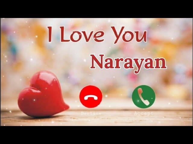 I Love You Narayan Please Pickup The Phone | Narayan Name Ringtone | I Love You Ringtone