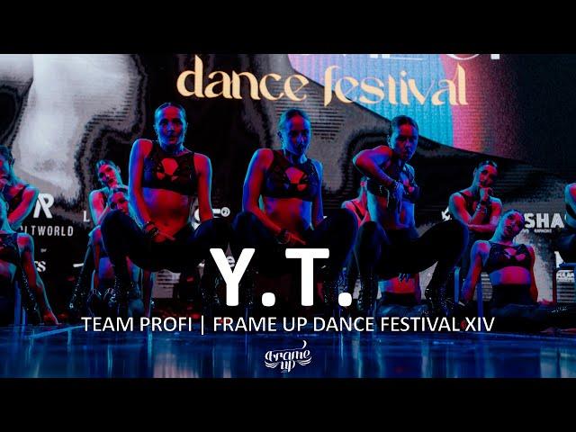 Y.T. (FRONT ROW) - 1-ST PLACE TEAM PROFI | FRAME UP DANCE FESTIVAL XIV