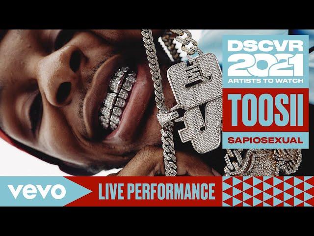 Toosii - Sapiosexual (Live) | Vevo DSCVR Artists to Watch 2021