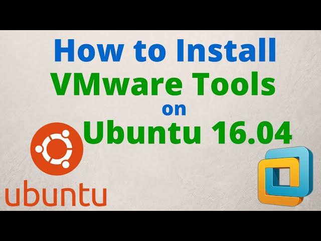 How to Install VMware Tools on Ubuntu 16.04 LTS Step by Step [HD]
