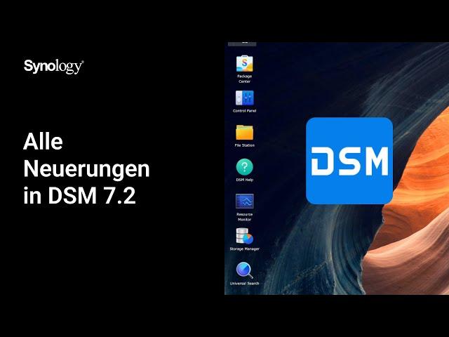 Livestream: Alle Neuerungen in DSM 7.2