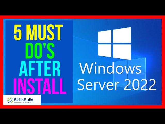  5 Things You SHOULD DO After Installing Windows Server 2022