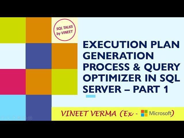 Execution Plan Generation Process | SQL Server Performance Tuning | SQL Talks by VINEET